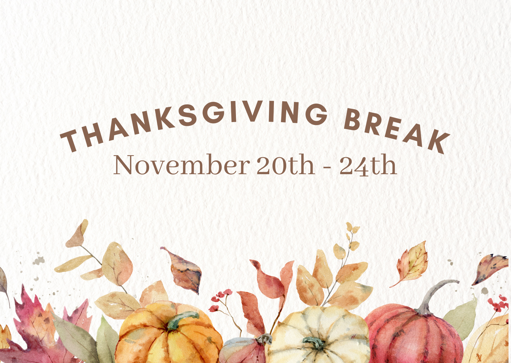 Thanksgiving Break